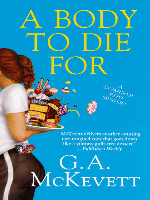 Title details for A Body to Die for by G. A. McKevett - Available